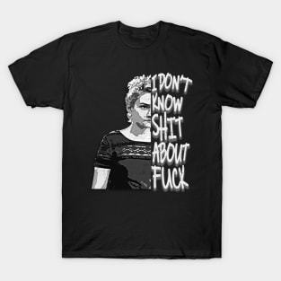 ruth i dont know shit about fuck T-Shirt